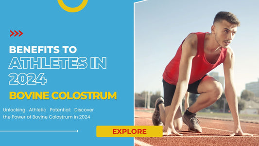 20 Essential Benefits of Bovine Colostrum for Athletes in 2024