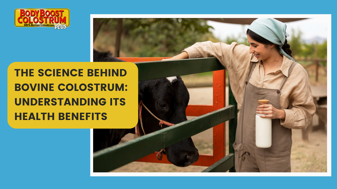 The Science Behind Bovine Colostrum: Understanding Its Health Benefits