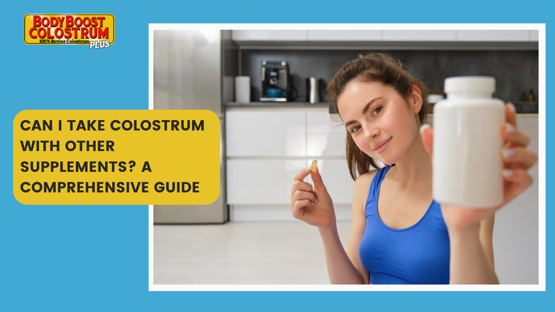 Can I Take Colostrum with Other Supplements? A Comprehensive Guide